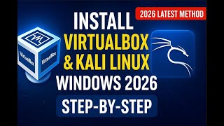 How to install VirtualBox and Kali linux in windows - 2026 latest method (No Errors, Fast & Easy)