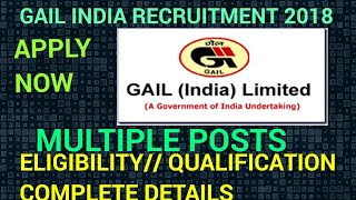 GAIL INDIA RECRUITMENT 2018 19 FOR MULTIPLE POSTS