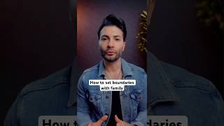 how to set boundaries with family