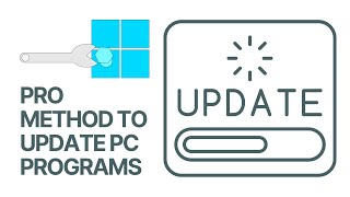 The PRO Method to Update Your Windows PC Programs