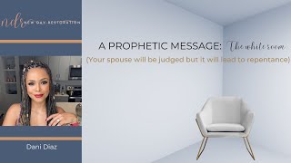 Prophetic Message: The White Room Your Prodigal Spouse will be judged but it will lead to repentance