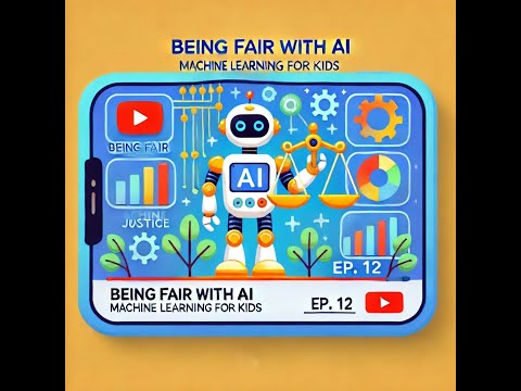 Lesson 12 Being Fair with AI – How We Make Machines Make Good Choices | Machine Learning for Kids 🤖