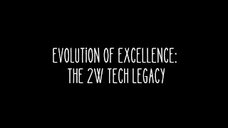 The 2W Tech Legacy