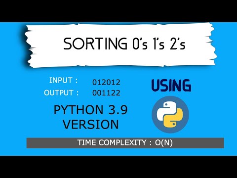 Sorting 0's 1's 2's using python 3.9 version | Interview Coding Question