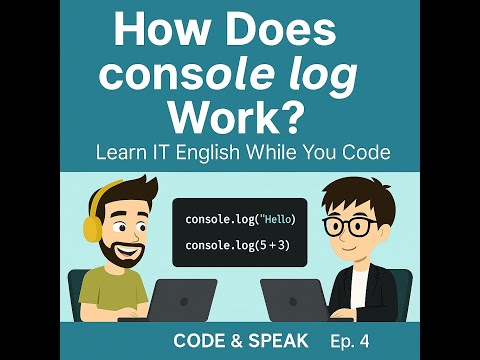 04. What is console.log?