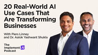 The Implement AI Podcast #66 - 20 Real-World AI Use Cases That Are Transforming Businesses