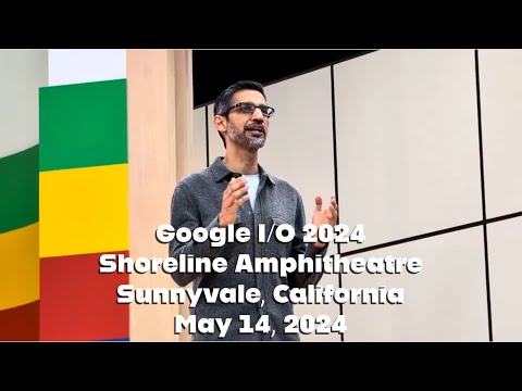 Google IO'24 - Opening Keynote