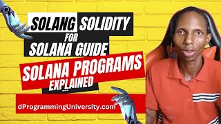 What Is Solana Program Explained - Solang Solidity For Solana Dev Ep3