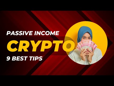 Crypto passive income: 9 Best ways to Earn!