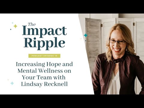 Increasing Hope and Mental Wellness on Your Team with Lindsay Recknell