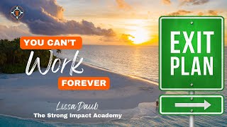 EXIT YOUR BUSINESS ON YOUR TERMS! You're not going to work FOREVER!