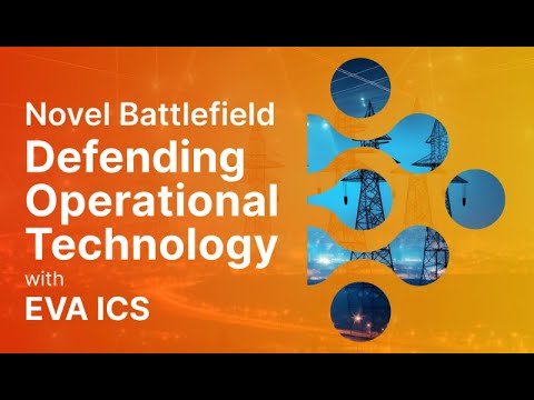 Novel Battlefield: Defending operational technology with EVA ICS