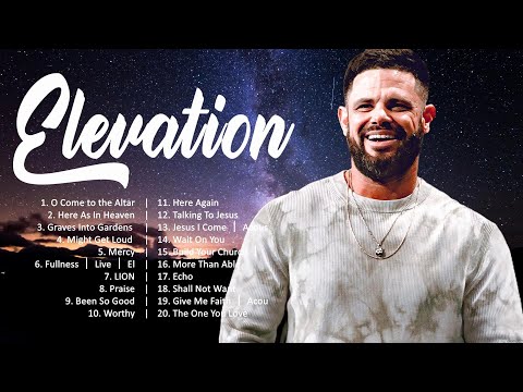 Elevation - 101 Best Christian Songs Of All Time 🙏 Worship Christian Songs 🙏 Worship Songs 20