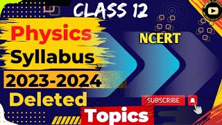 Class 12 Physics New Syllabus 2023-24 | class 12 Physics reduced syllabus 2023 | NCERT