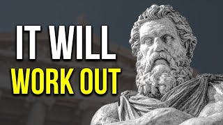 Stop worrying, and everything starts to working | Stoicism