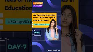 Day 7 | Are There Any #processingfees  or #Hiddencharges in Education Loans❓ | #30days30questions