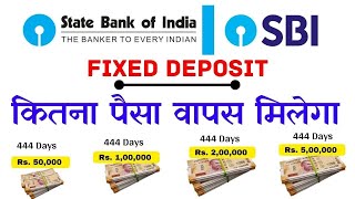 SBI fixed deposit scheme 2025 | FD interest rate 2025 | SBI 444 Days FD Scheme 2025