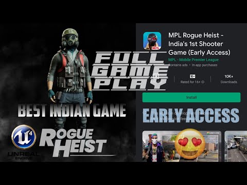 INDIA'S 1ST SHOOTER GAME - MPL ROGUE HEIST | FULL GAMEPLAY_UNREAL ENGINE 4 #mpl