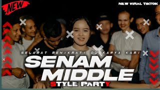 DJ SENAM MIDDLE NEW VERSION • STYLE PARTY SLOW BASS