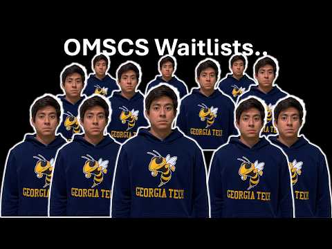 Georgia Tech OMSCS Waitlist: Will you get in? (Historical Data Shown!!)