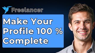 How To Make Your Freelancer.com Profile 100% Complete Hacktutorial [2025 Guide]