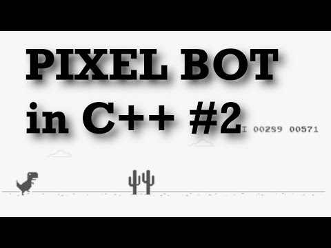 Pixel Bot in C++ Tutorial | T - Rex Game (2/2)