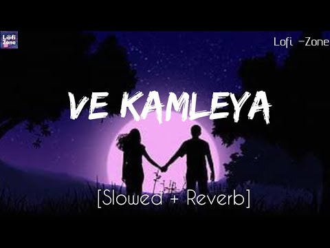 Ve Kamleya (Slowed + Reverb) | Arijit Singh, Shreya Ghoshal | Lofi -Zone🎧