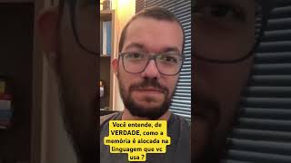 Você Entende Como a Memória É Alocada ? #dev