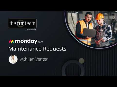 The CRM Team - Maintenance Requests with monday.com