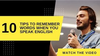 10 Tips to remember words when you speak english - New tips