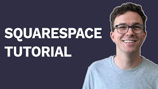 Squarespace Tutorial for Beginners 2021