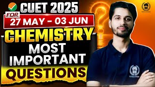 CUET 2025 Chemistry Most Important Questions for 27 May - 03 June | Vaibhav Sir