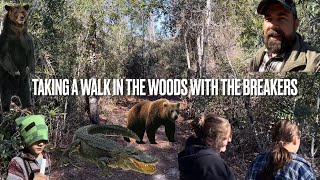 A Walk In the Woods with the Breakers  #walkinthewoods