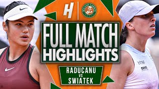 Emma Raducanu vs Iga Swiatek - FULL Match Highlights | Roland Garros 2025