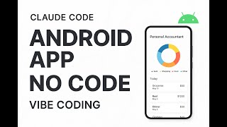 Build a Personal Finance App for Android—Zero Coding Required (Claude Code)