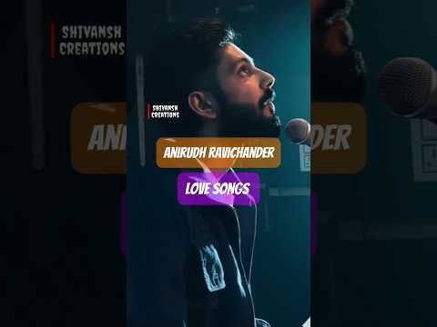Anirudh Ravichander Top 10 Love Songs 🎧 #telugusongs #anirudhravichander #trending