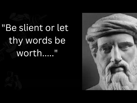 Pythagoras Quotes you should know before you Get Old|| Best Quotes forever.