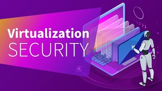 5 Ways to Protect Virtualized Systems