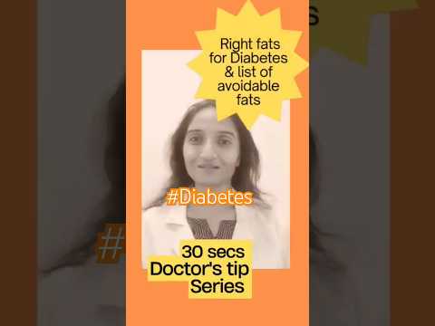 Right fats for Diabetes & list of avoidable fats: #doctortips #diabetes #doctorshorts #healthyfats