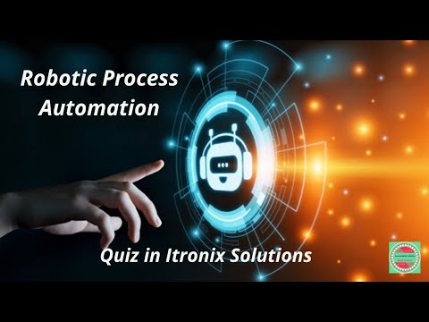 Robotic Process Automation Quiz Answers | By Itronix solutions | with Certificate
