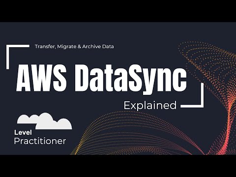 AWS DataSync Explained | Transfer, Migrate & Archive Data