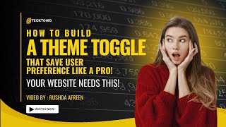 How to Build a Theme Toggle That Remembers User Preferences? | Video by Rushda Afreen