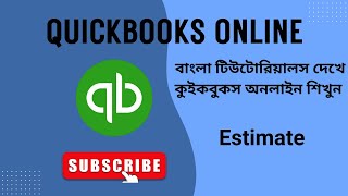 Estimate in QuickBooks | QuickBooks Online Bangla Tutorials | QuickBooks for Beginners 