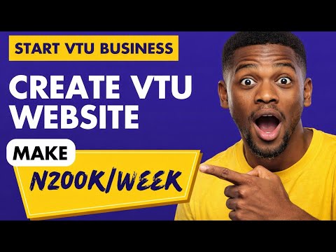 Create a VTU Website and Start Making up to ₦200k/Week (No Experience) Step by Step 