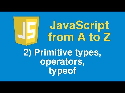 Learn JavaScript Tutorial, Part 2 - Primitive types, operators, typeof
