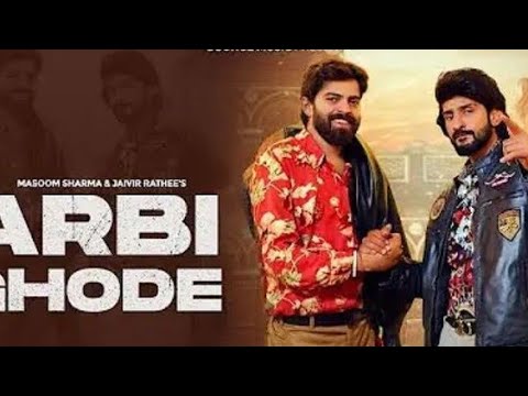 ARBI GHODE MASOOM SHARMA SONG (OFFICIAL song 