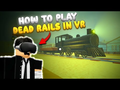 How To Play DEAD RAILS in VR | 100% Working Tutorial On ROBLOX DEAD RAILS VR | DEAD RAILS VR Guide