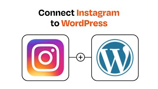 How to connect Instagram to WordPress - Easy Integration