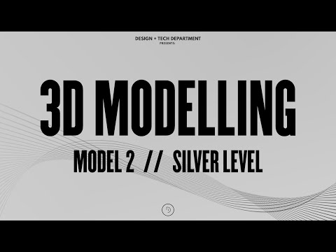 3D MODELLING // SILVER LEVEL // MODEL 2