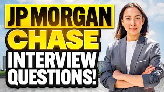JPMORGAN CHASE INTERVIEW QUESTIONS & ANSWERS! (How to PASS Your JPMORGAN CHASE & Co. Interview!)
